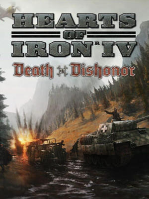 Hearts of Iron IV - Death or Dishonor