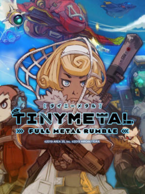 TINY METAL: FULL METAL RUMBLE