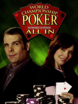 World Championship Poker featuring Howard Lederer: All In