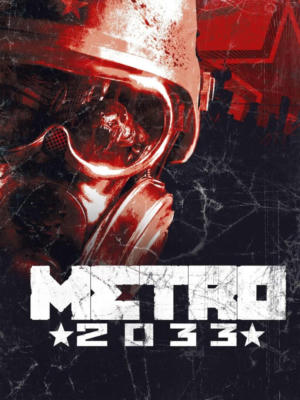 Metro 2033 Redux