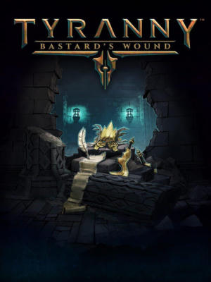 Tyranny - Bastard's Wound
