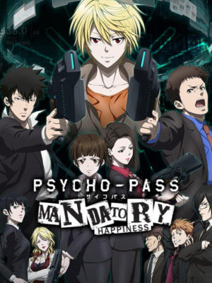 PSYCHO-PASS: Mandatory Happiness