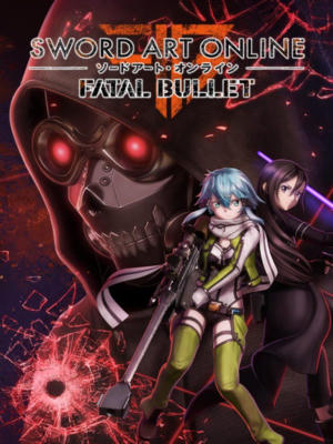 SWORD ART ONLINE: Fatal Bullet