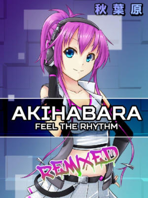 Akihabara - Feel the Rhythm Remixed