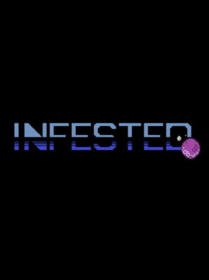 INFESTED