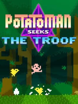 Potatoman Seeks The Troof