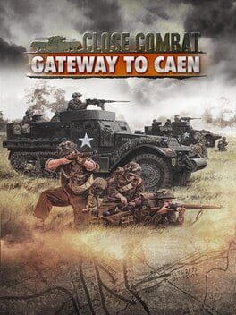 Close Combat - Gateway to Caen
