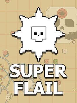 SUPER FLAIL