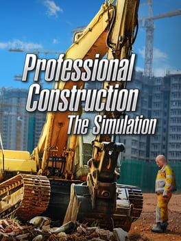 Professional Construction - The Simulation