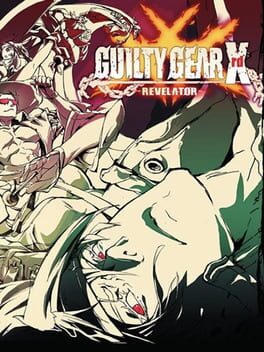 Guilty Gear Xrd -REVELATOR