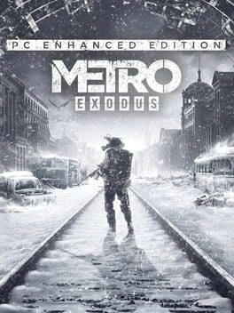 Metro Exodus: Enhanced Edition