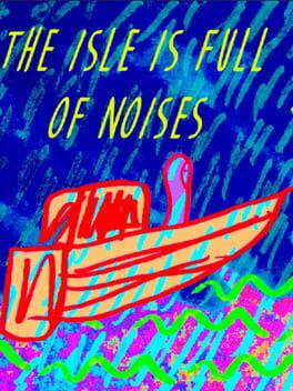 The Isle Is Full Of Noises