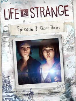 Life is Strange - Episode 3: Chaos Theory