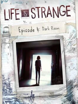 Life is Strange - Episode 4: Dark Room