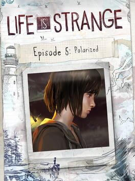 Life is Strange - Episode 5: Polarized