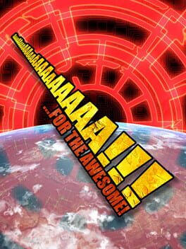 AaaaaAAaaaAAAaaAAAAaAAAAA!!! for the Awesome
