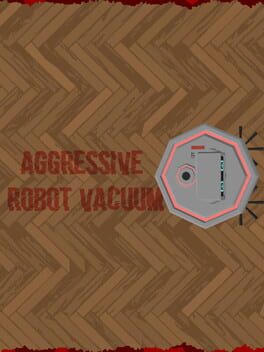 Aggressive Robot Vacuum
