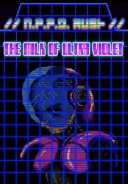 //N.P.P.D. RUSH//- The milk of Ultraviolet