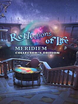Reflections of Life: Meridiem Collector's Edition