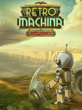 Retro Machina: Nucleonics