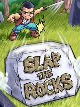 Slap The Rocks