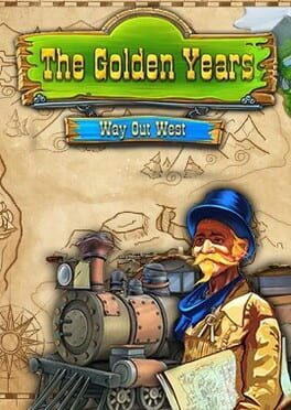 The Golden Years: Way Out West