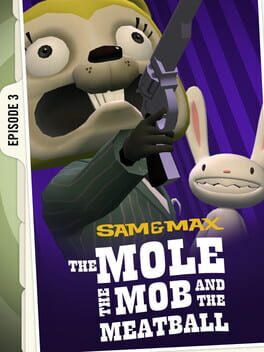 Sam & Max: 103 - The Mole, the Mob and the Meatball
