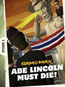 Sam & Max: 104 - Abe Lincoln Must Die!