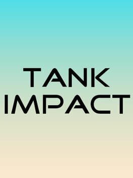 Tank Impact
