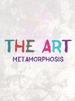 THE ART - Metamorphosis