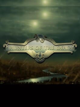 Hunters Of The Dead