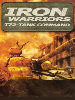 Iron Warriors: T - 72 Tank Command