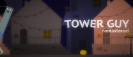 Tower Guy Remastered
