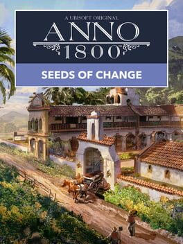 Anno 1800 - Seeds of Change