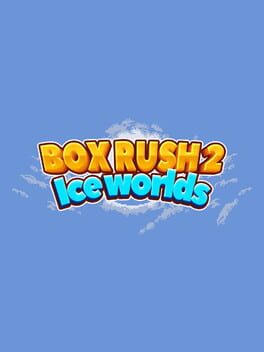 BOX RUSH 2: Ice worlds