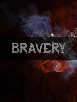 Bravery