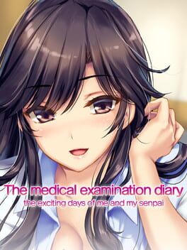 The medical examination diary: the exciting days of me and my senpai