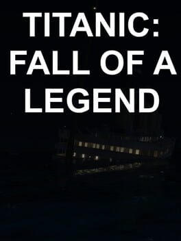 Titanic: Fall Of A Legend