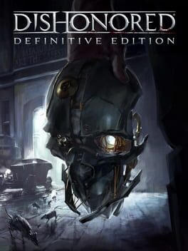 Dishonored Definitive Edition