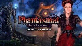 Phantasmat: Behind the Mask Collector's Edition