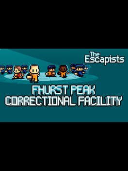 The Escapists - Fhurst Peak Correctional Facility