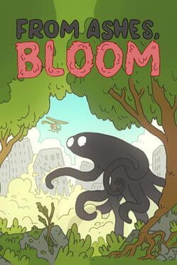 FROM ASHES, BLOOM