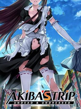 AKIBA'S TRIP: Undead ＆ Undressed