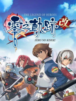 The Legend of Heroes: Zero no Kiseki KAI