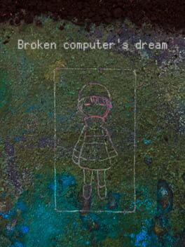 Broken computer's dream