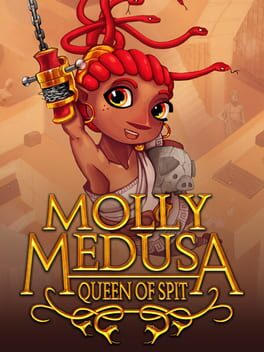Molly Medusa: Queen of Spit