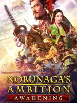 NOBUNAGA'S AMBITION: Awakening