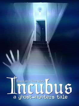 Incubus - A ghost-hunters tale