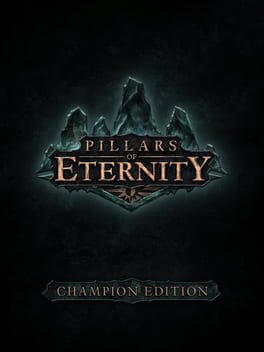 Pillars of Eternity: Champion Edition