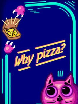 Why pizza?